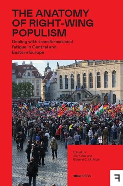 The Anatomy of Right-Wing Populism, Jan Kubik ; Richard C. M. Mole - Paperback - 9781800086784