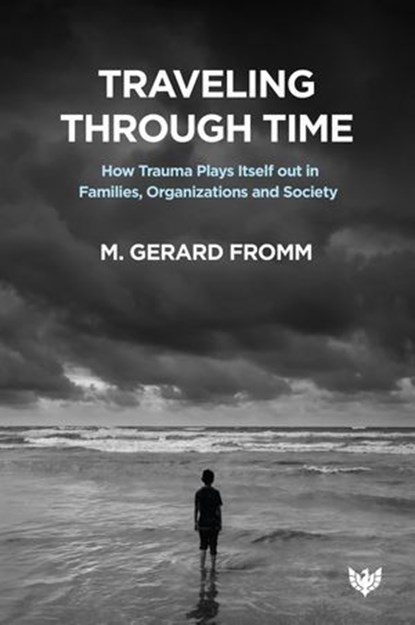 Traveling through Time, M Gerard Fromm - Ebook - 9781800130036