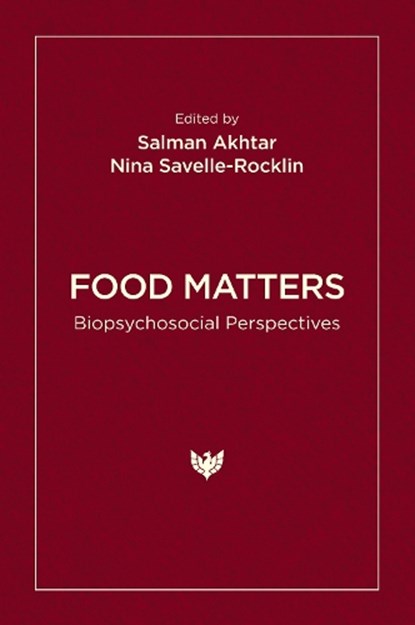 Food Matters, Salman Akhtar ; Nina Savelle-Rocklin - Paperback - 9781800132023