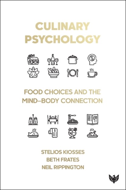 Culinary Psychology, Stelios Kiosses ; Beth Frates ; Neil Rippington - Paperback - 9781800132320