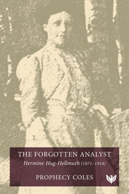 The Forgotten Analyst, Prophecy Coles - Ebook - 9781800132856