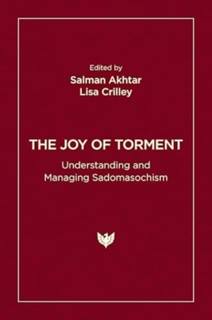 The Joy of Torment, Salman Akhtar ; Lisa Crilley - Paperback - 9781800133013