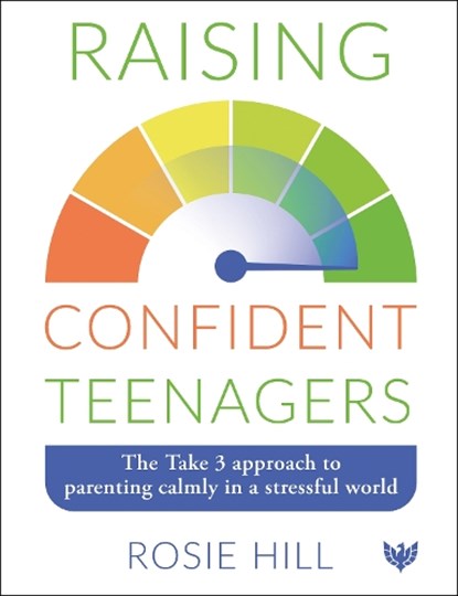 Raising Confident Teenagers, Rosie Hill - Paperback - 9781800133075