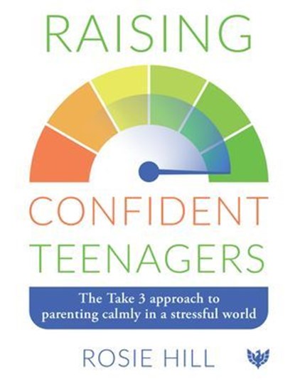 Raising Confident Teenagers, Rosie Hill - Ebook - 9781800133624