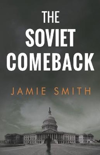 The Soviet Comeback, SMITH,  Jamie - Paperback - 9781800160491