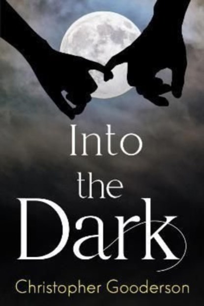 Into the Dark, Christopher Gooderson - Paperback - 9781800162198