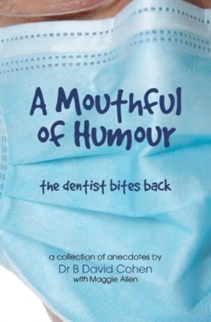 A Mouthful of Humour, Dr B David Cohen - Paperback - 9781800165656