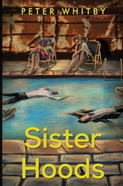 Sister Hoods, Peter Whitby - Paperback - 9781800165946