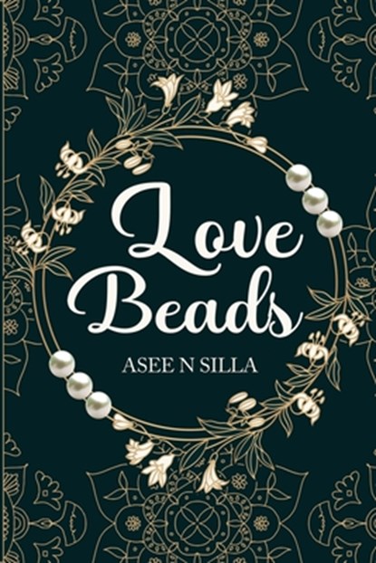 Love Beads, Asee N Silla - Paperback - 9781800166240