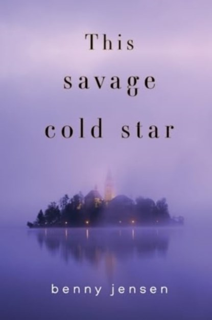 This Savage Cold Star, Benny Jensen - Paperback - 9781800169135