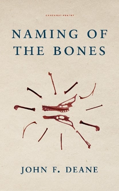 Naming of the Bones, John F. Deane - Paperback - 9781800171886