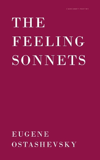 The Feeling Sonnets, Eugene Ostashevsky - Paperback - 9781800172012
