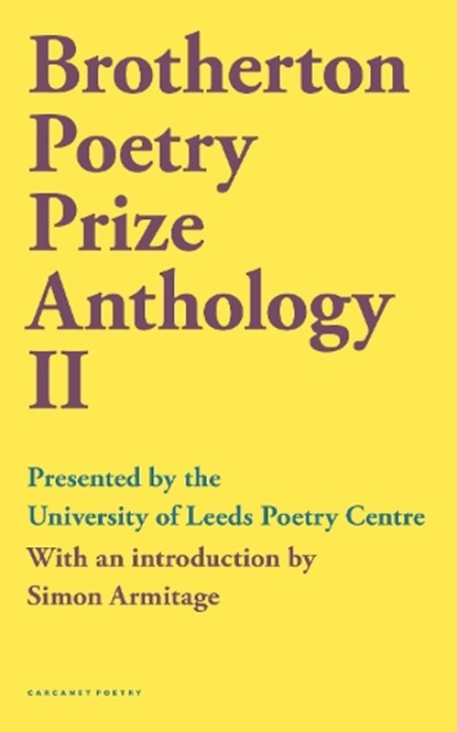 Brotherton Poetry Prize Anthology II, Simon Armitage ; Malika Booker ; Stella Butler - Paperback - 9781800172241