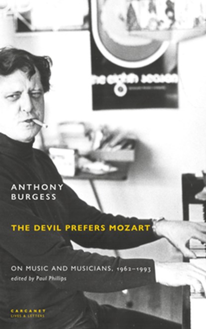 The Devil Prefers Mozart, Anthony Burgess - Paperback - 9781800173088