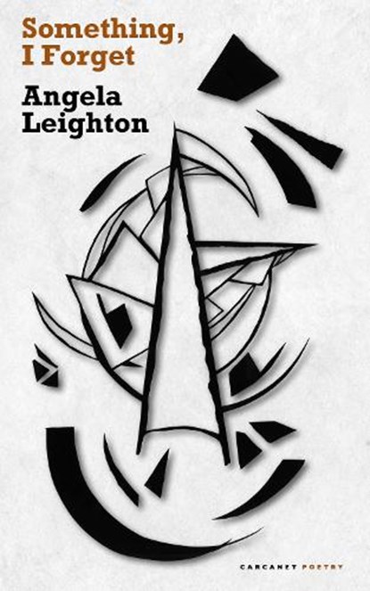 Something, I Forget, Angela Leighton - Paperback - 9781800173538