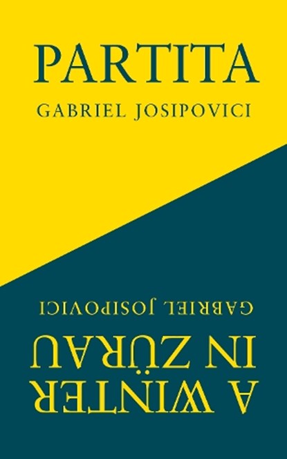 Partita and A Winter in Zurau, Gabriel Josipovici - Paperback - 9781800174313