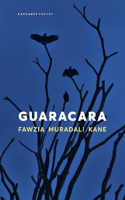 Guaracara, Fawzia Muradali Kane - Paperback - 9781800174870