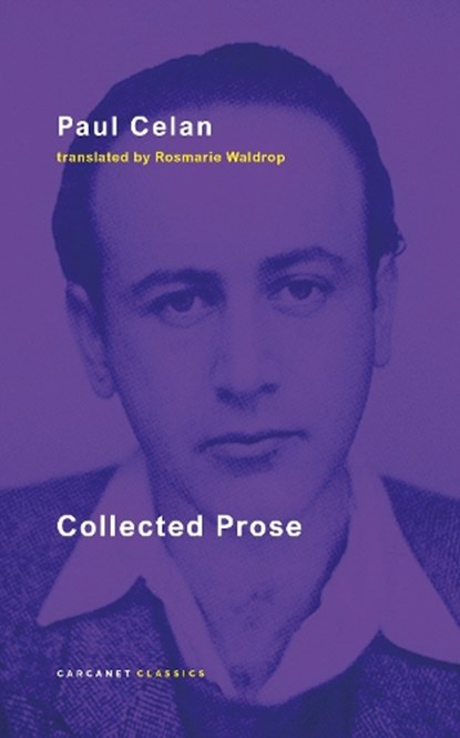 Collected Prose, Paul Celan - Paperback - 9781800175402