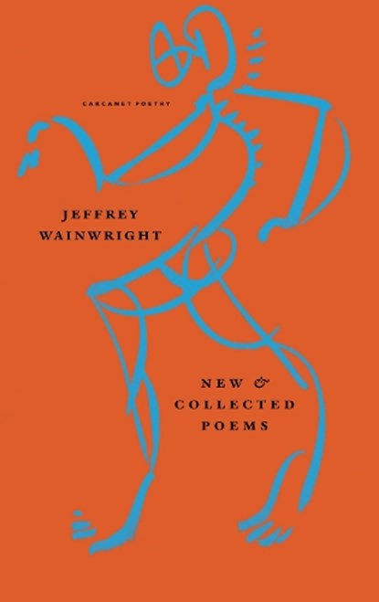 New and Collected Poems, Jeffrey Wainwright - Paperback - 9781800175655
