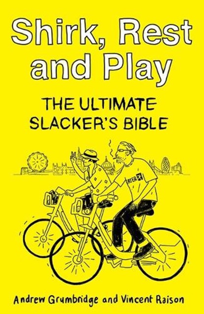 Shirk, Rest and Play, Andrew Grumbridge ; Vincent Raison - Paperback - 9781800181465