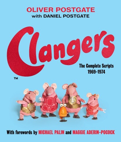 Clangers, Oliver Postgate ; Daniel Postgate - Gebonden - 9781800181984