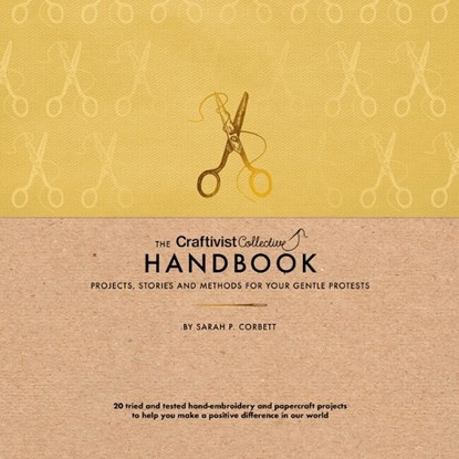 The Craftivist Collective Handbook, Sarah P. Corbett - Gebonden - 9781800182509