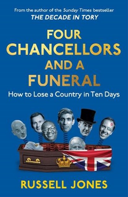 Four Chancellors and a Funeral, Russell Jones - Gebonden - 9781800183087