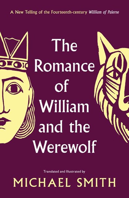 The Romance of William and the Werewolf, Michael Smith - Gebonden - 9781800183698