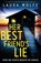 Her Best Friend's Lie, Laura Wolfe - Paperback - 9781800190092