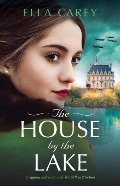 The House by the Lake, Ella Carey - Paperback - 9781800191013