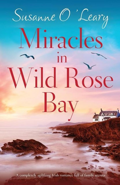 Miracles in Wild Rose Bay, Susanne O'Leary - Paperback - 9781800192522