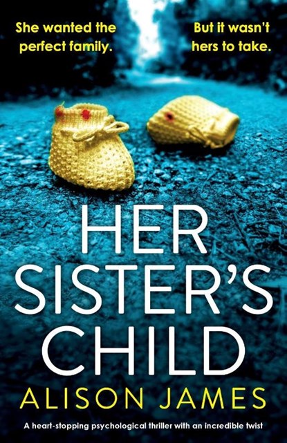 Her Sister's Child, Alison James - Paperback - 9781800192690