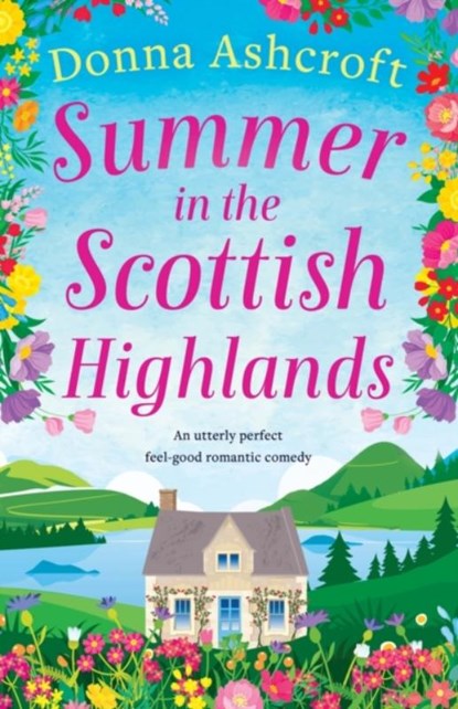 Summer in the Scottish Highlands, Donna Ashcroft - Paperback - 9781800193499