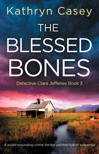 The Blessed Bones, Kathryn Casey - Paperback - 9781800193703