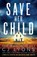 Save Her Child, Cj Lyons - Paperback - 9781800194342