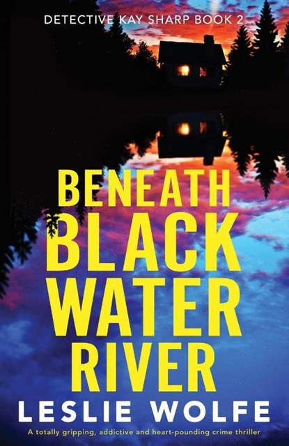 Beneath Blackwater River, Leslie Wolfe - Paperback - 9781800195004