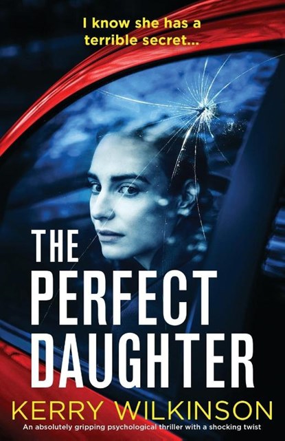 The Perfect Daughter, WILKINSON,  Kerry - Paperback - 9781800197299