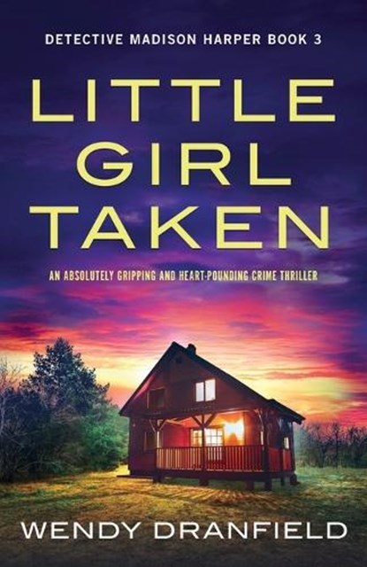 Little Girl Taken, Wendy Dranfield - Paperback - 9781800198425