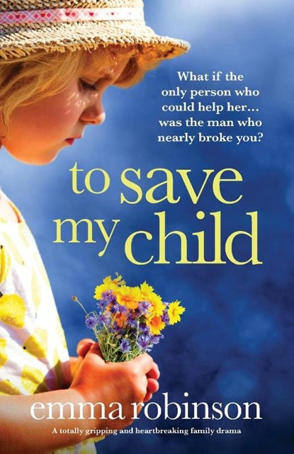 To Save My Child, Emma Robinson - Paperback - 9781800198982