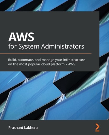 AWS for System Administrators, Prashant Lakhera - Paperback - 9781800201538