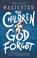 The Children God Forgot, Graham Masterton - Paperback - 9781800240223
