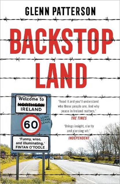 Backstop Land, Glenn Patterson - Paperback - 9781800240452