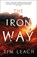 The Iron Way, Tim Leach - Gebonden - 9781800242890