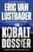 The Kobalt Dossier, Eric Van Lustbader - Paperback - 9781800243156