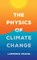 The Physics of Climate Change, Lawrence M. Krauss - Gebonden - 9781800244788