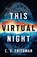 This Virtual Night, C.S. Friedman - Paperback - 9781800245419