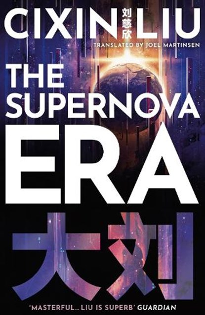 The Supernova Era, Cixin Liu - Paperback - 9781800248960