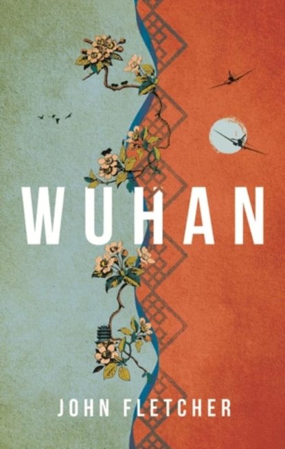 Wuhan, JOHN FLETCHER,  Fletcher - Paperback - 9781800249882