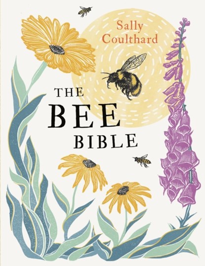 The Bee Bible, Sally Coulthard - Paperback - 9781800249950