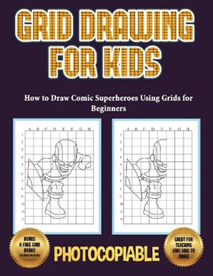 How to Draw Comic Superheroes Using Grids for Beginners (Grid Drawing for Kids), RIDGEWAY,  Nicola ; Manning, James - Paperback - 9781800271197
